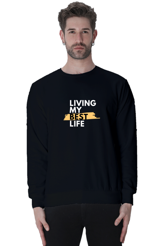 sweatshirts for men living my best life sweatshirts for men