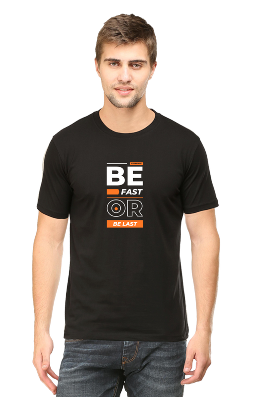 Printed T Shirts for Men be fast be last Printed T shirts With Quotes