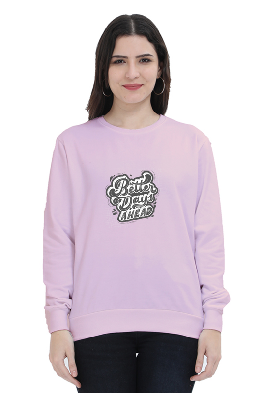 sweatshirts for women better days are ahead sweatshirts for summer