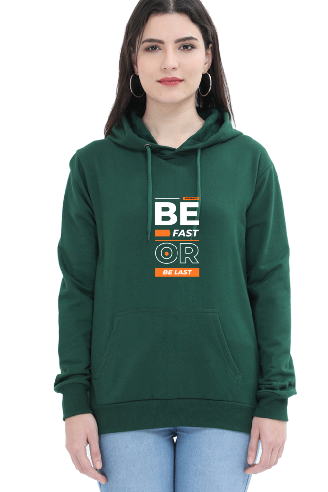 hoodies for women's be fast or be last printed hoodies for women