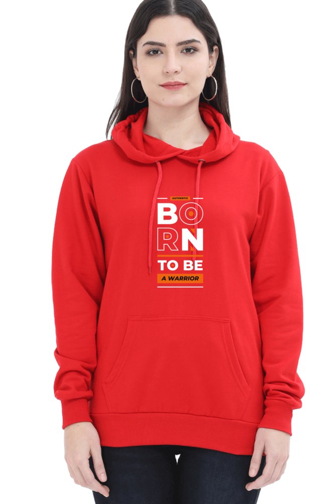 Hoodies For Women's Born To Be A Warrior Printed Hoodies For Women