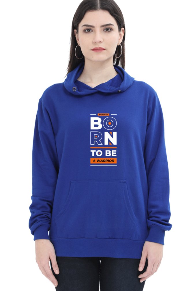 Hoodies For Women's Born To Be A Warrior Printed Hoodies For Women