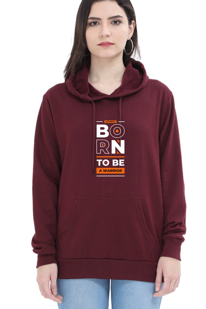 Hoodies For Women's Born To Be A Warrior Printed Hoodies For Women