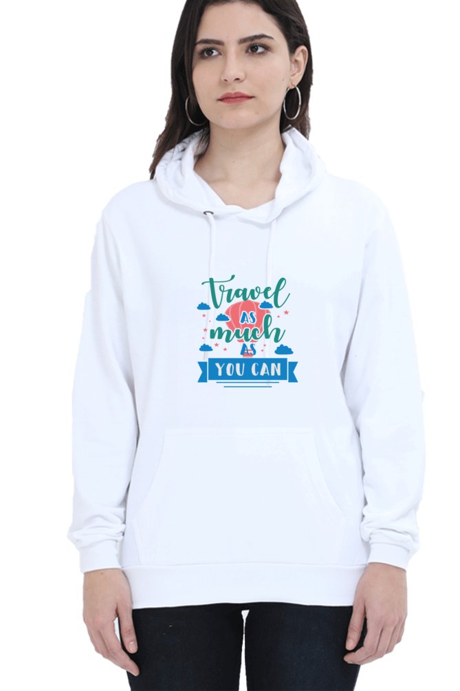 Hoodies For Women's Travel As Much As You Can Hoodies For Women White