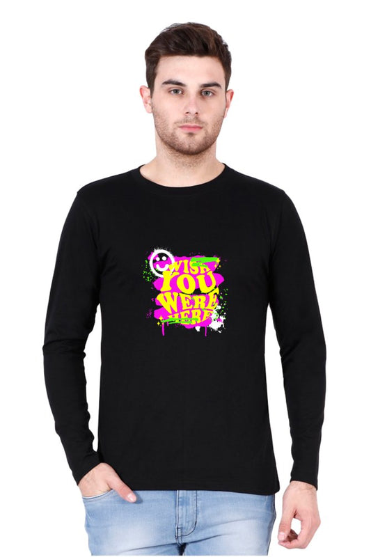 Printed Full Sleeve T Shirts Wish You Were Here Printed Full Sleeve TShirts