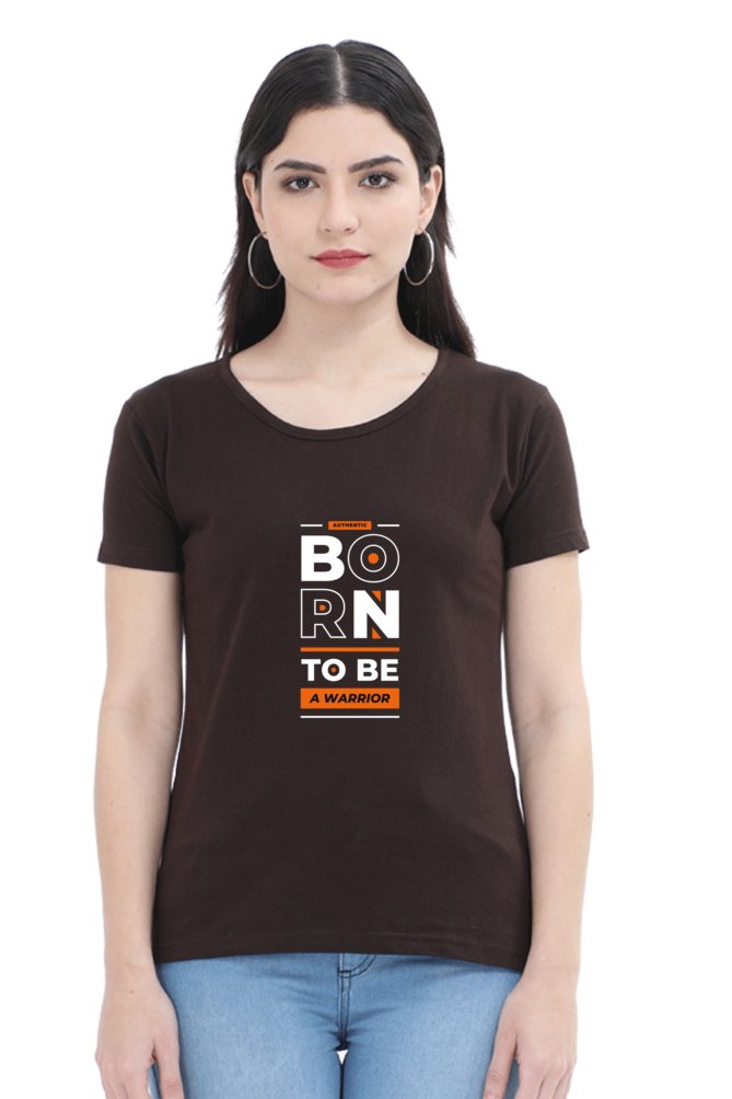 Printed t Shirts For Women Born2 Be A Warrior Printed t Shirts Ladies-The Sanctum-The Sanctum