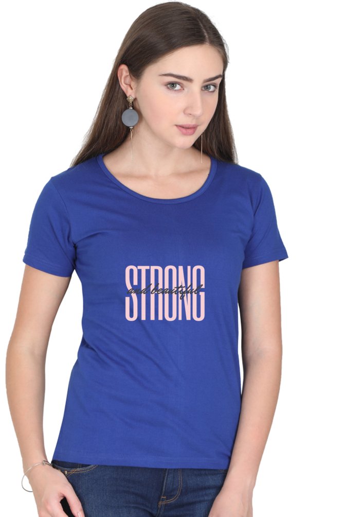 Printed T Shirts For Women Strong & Beautiful Print To T Shirt-The Sanctum-The Sanctum