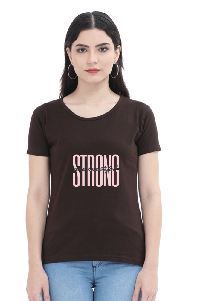 Printed T Shirts For Women Strong & Beautiful Print To T Shirt-The Sanctum-The Sanctum