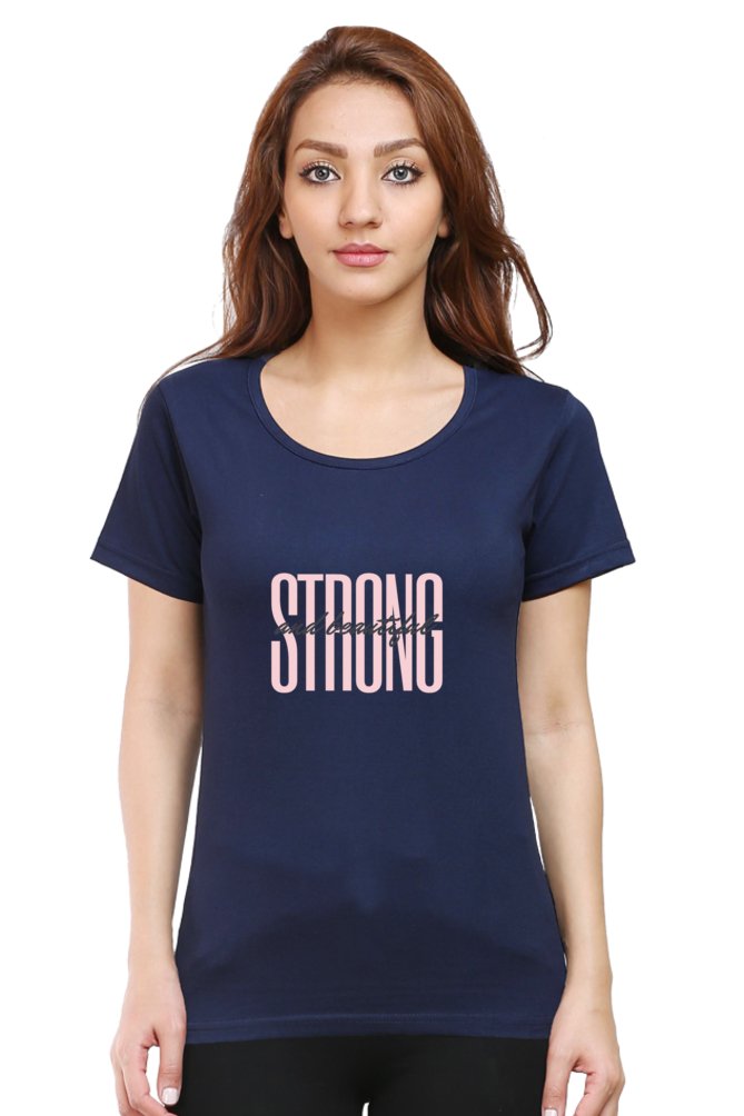 Printed T Shirts For Women Strong & Beautiful Print To T Shirt-The Sanctum-The Sanctum