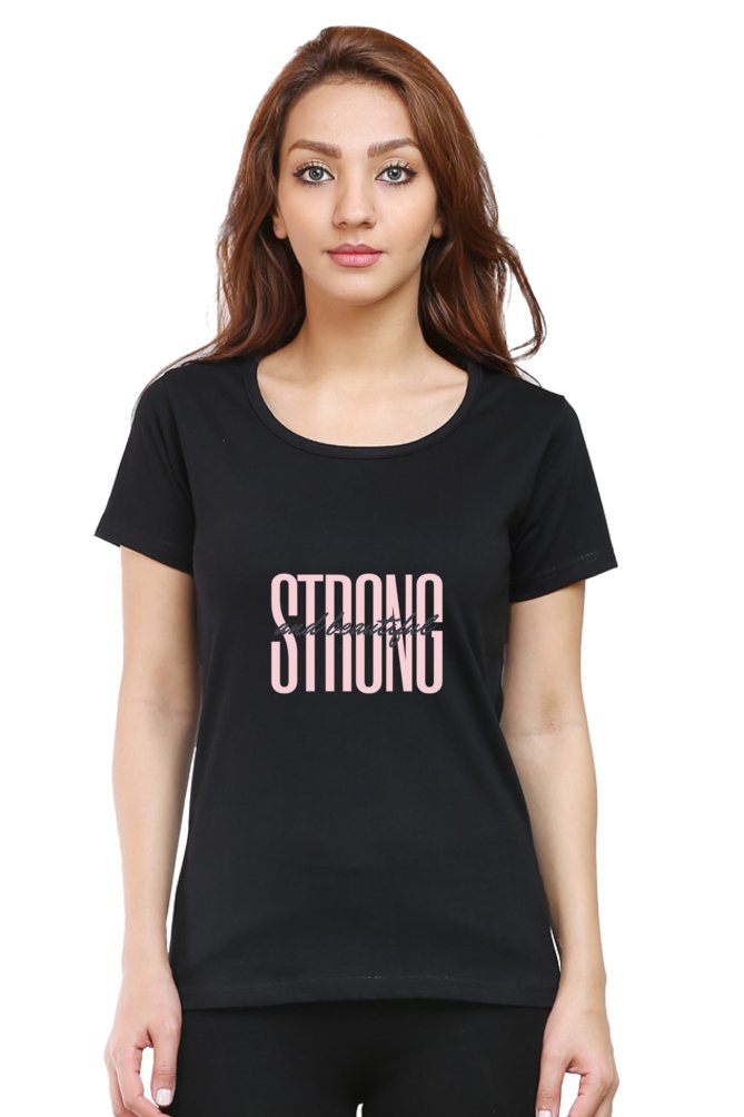 Printed T Shirts For Women Strong & Beautiful Print To T Shirt-The Sanctum-The Sanctum