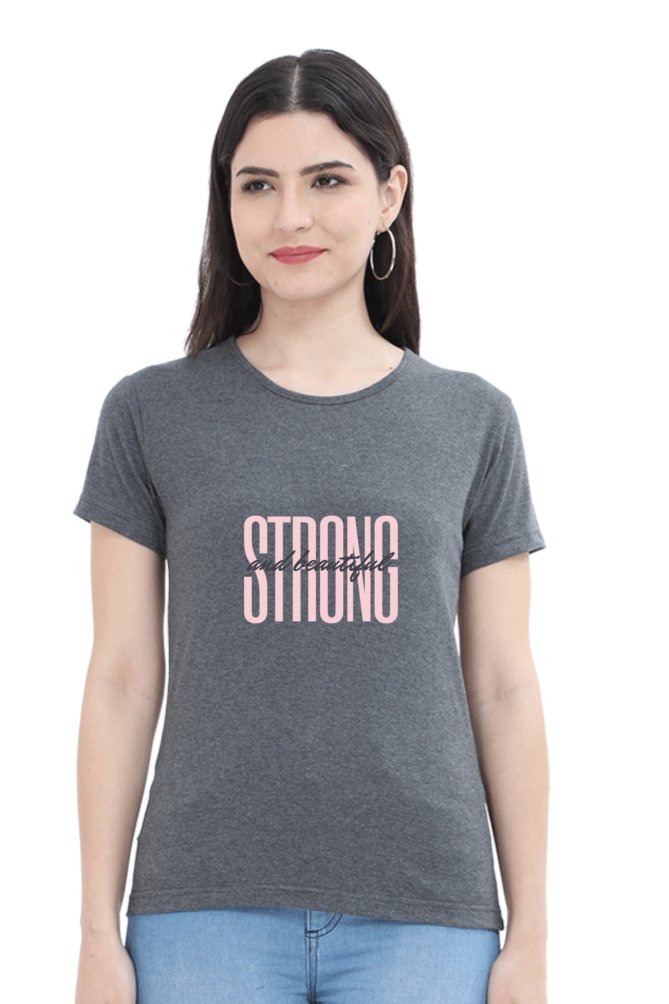 Printed T Shirts For Women Strong & Beautiful Print To T Shirt-The Sanctum-The Sanctum