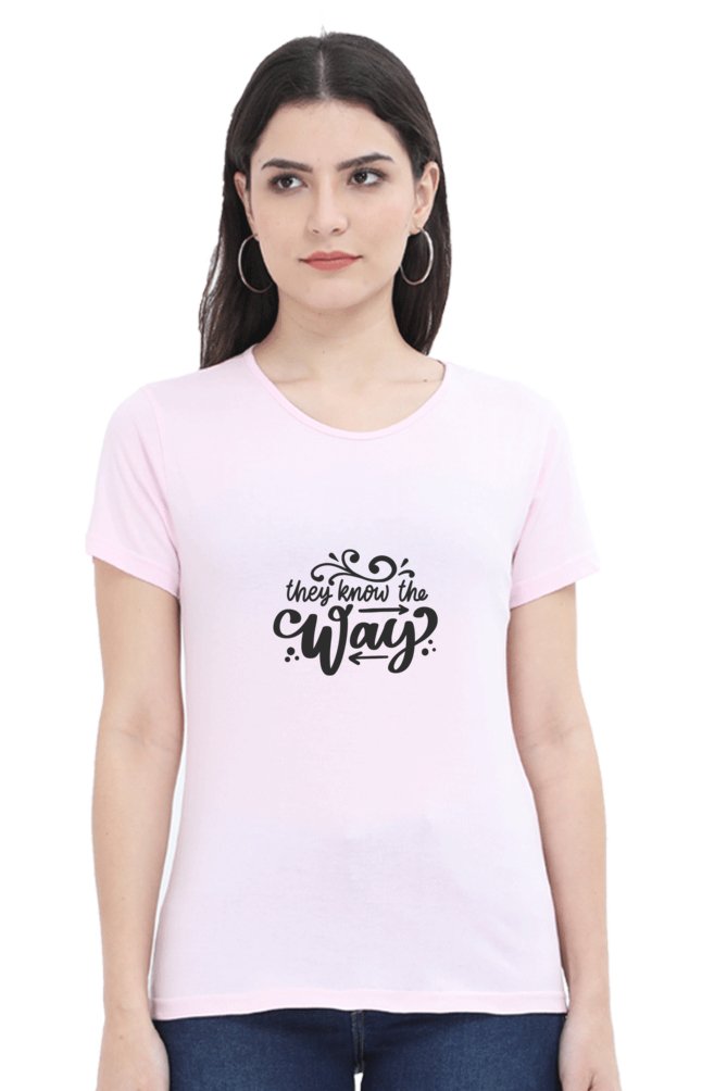 Printed T Shirts For Women They Know Way Printed T Shirts Customised-The Sanctum-The Sanctum