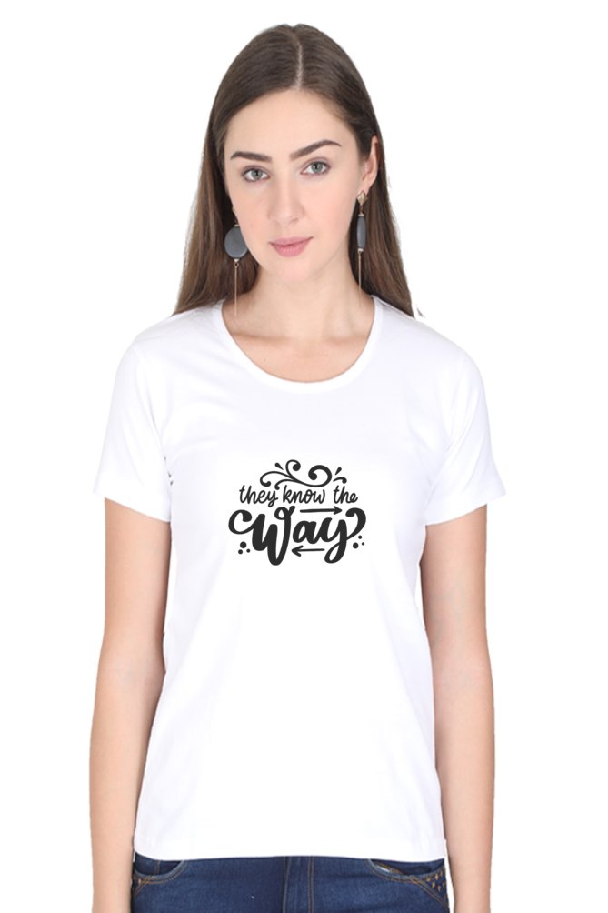 Printed T Shirts For Women They Know Way Printed T Shirts Customised-The Sanctum-The Sanctum