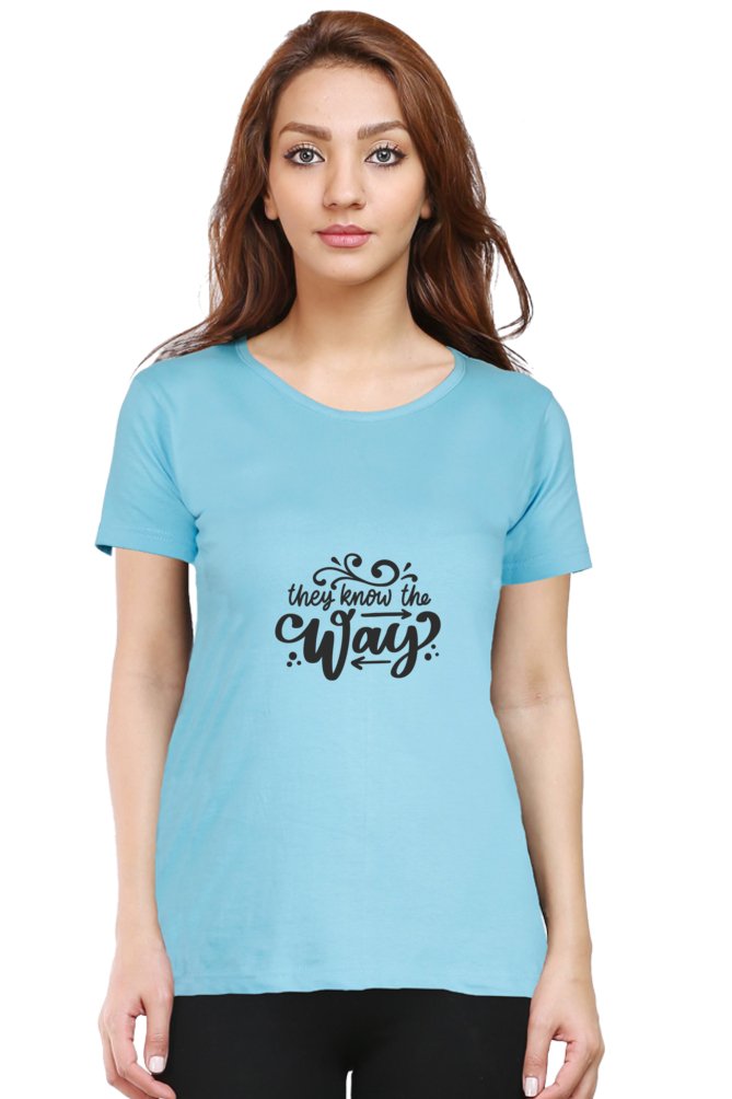 Printed T Shirts For Women They Know Way Printed T Shirts Customised-The Sanctum-The Sanctum