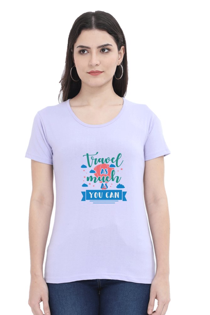 Printed T Shirts For Women Travel As Much As You Can Print To T Shirt-The Sanctum-The Sanctum