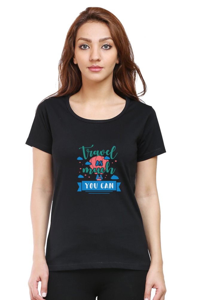 Printed T Shirts For Women Travel As Much As You Can Print To T Shirt-The Sanctum-The Sanctum