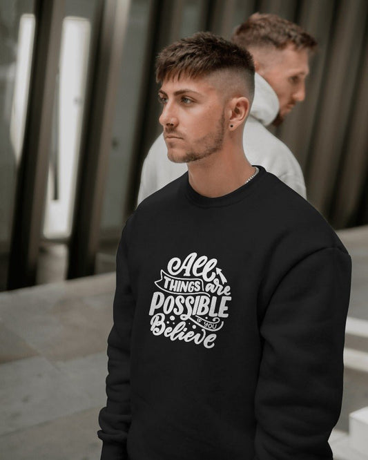 Sweatshirts For Men All Things Are Possible Sweatshirts Printed-The Sanctum-The Sanctum